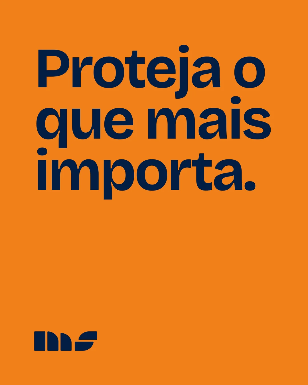 A frase Proteja o que mais importa, em azul sobre laranja, com o texto do projeto