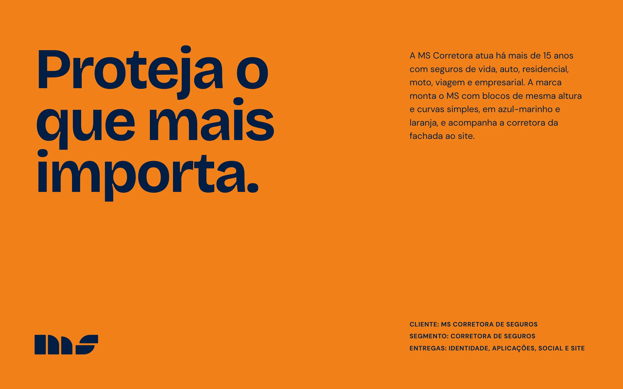 A frase Proteja o que mais importa, em azul sobre laranja, com o texto do projeto