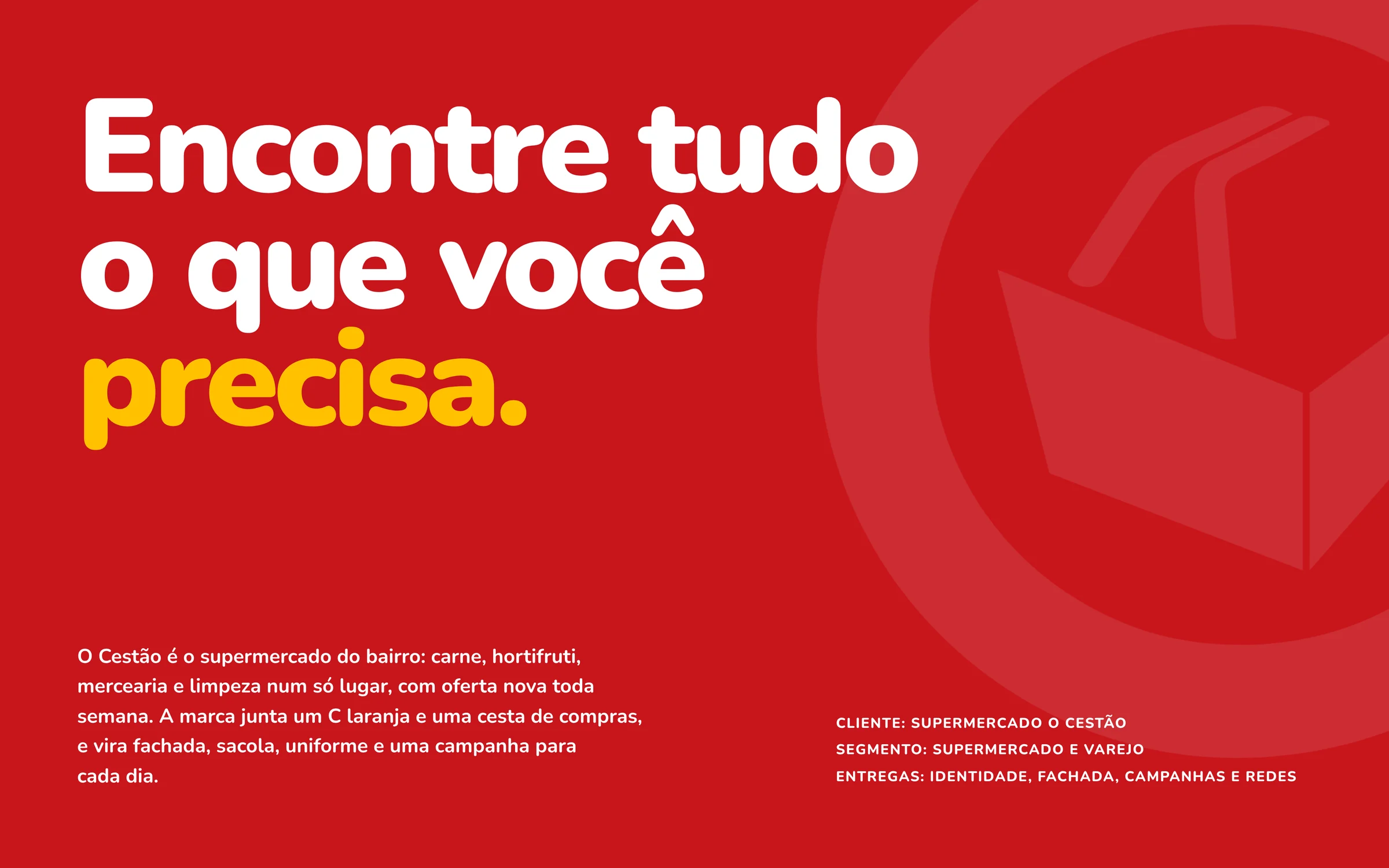 A frase Encontre tudo o que você precisa, em branco e amarelo sobre vermelho, com o texto do projeto