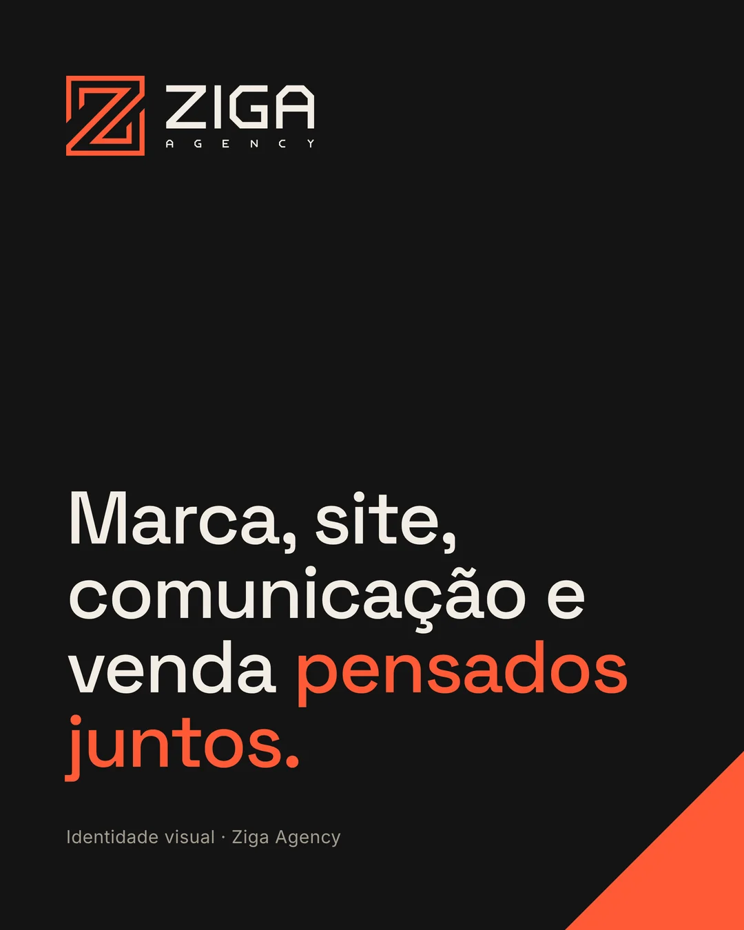 Capa: Marca, site, comunicação e venda pensados juntos, com o logo da Ziga sobre preto