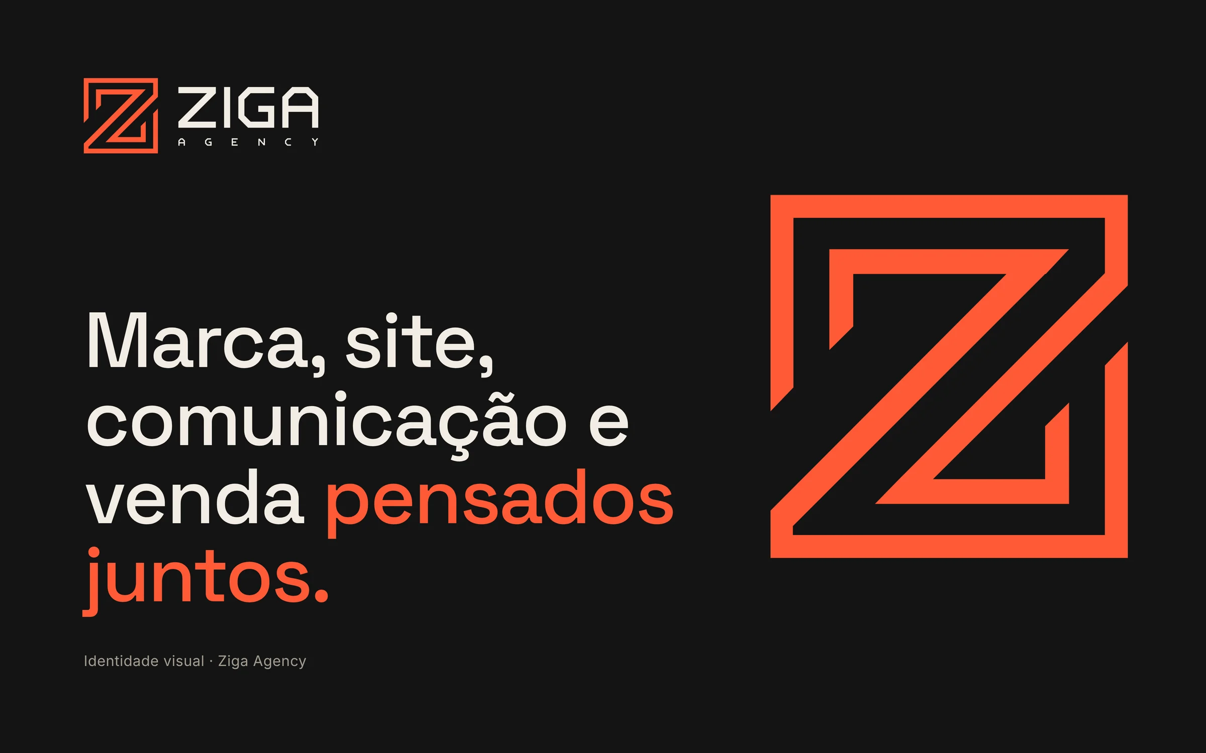 Capa: Marca, site, comunicação e venda pensados juntos, com o logo da Ziga sobre preto