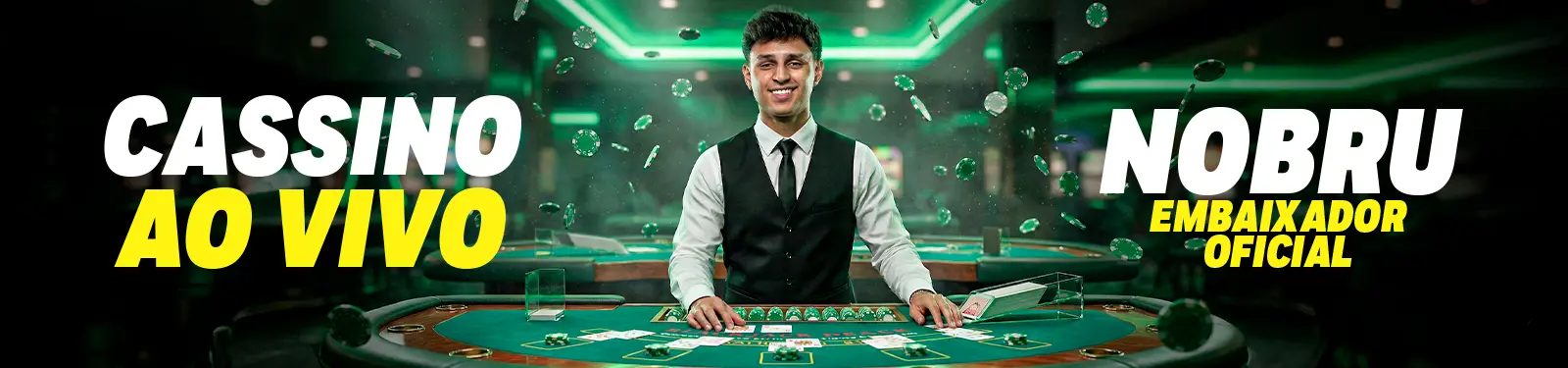 Banner 'Cassino ao vivo' com Nobru, embaixador oficial, em uma mesa de cassino