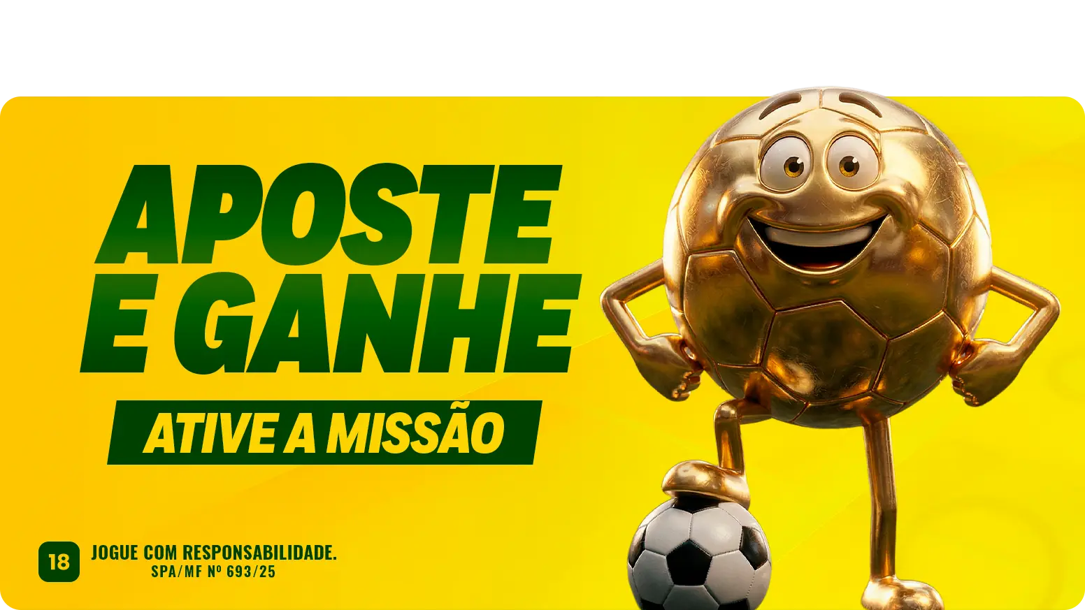 Widget 'Aposte e ganhe: ative a missão' com a mascote bola dourada