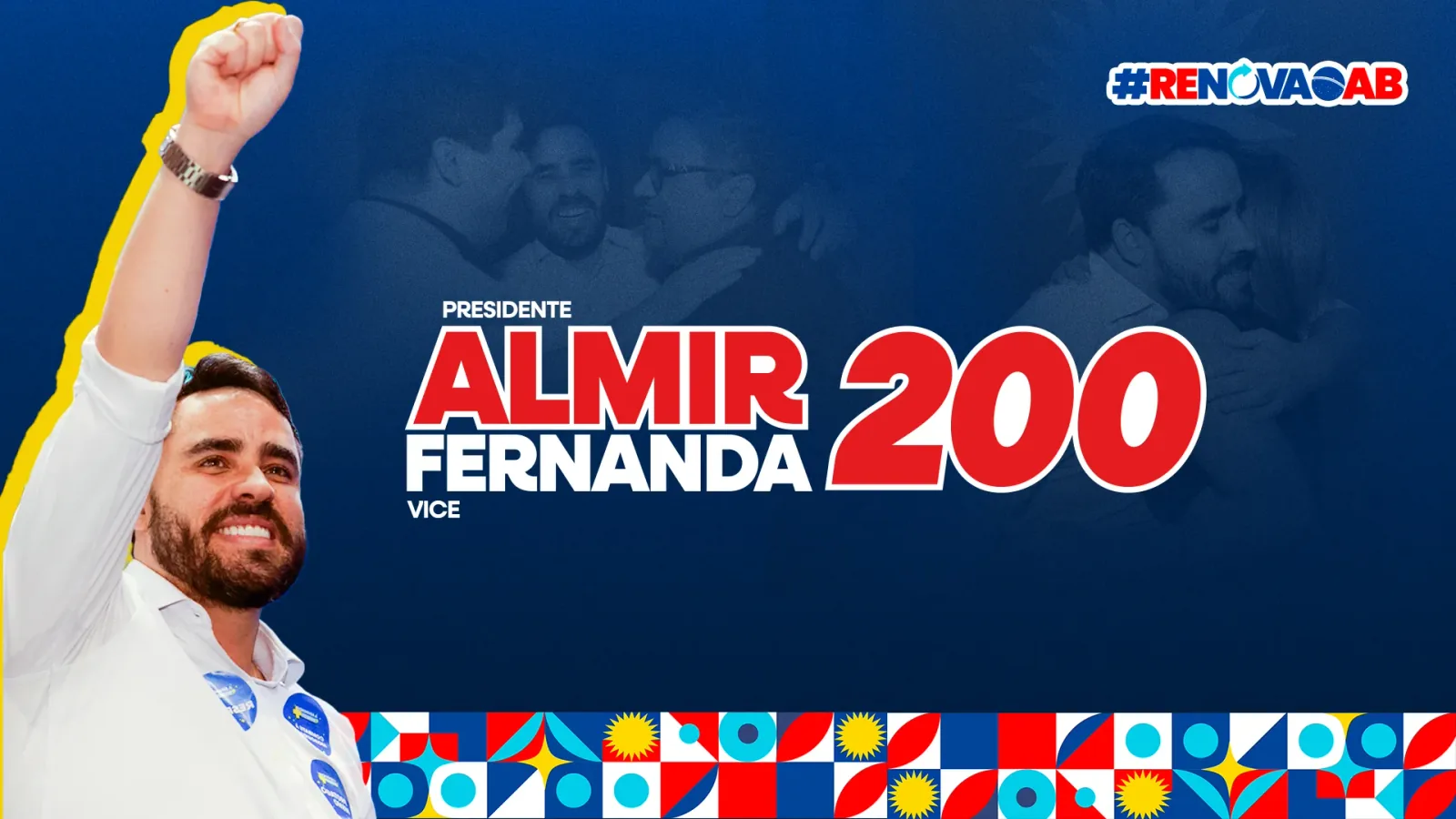 Imagem principal da campanha: Almir 200 para presidente e Fernanda como vice, com Almir de punho erguido